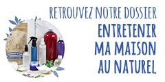 Découvrez notre dossier spécial entretien de la maison