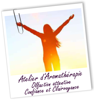 ATELIER OLFACTION ATTENTIVE - Confiance et Clairvoyance