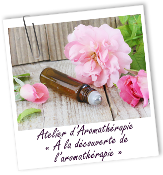 Atelier Aromathérapie - A la découverte de l'Aromathérapie - Aroma-Zone