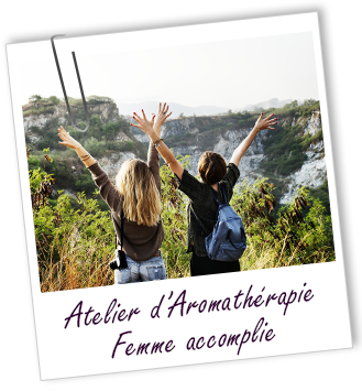 Atelier Aromathérapie Femme essentielle - Femme accomplie - Aroma-Zone