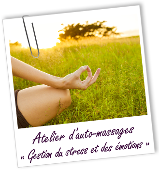 Atelier d'AUTO-MASSAGES AROMATIQUES - Gestion du stress et des émotions - Aroma-Zone
