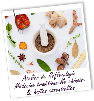 Atelier réflexologie - Médecine traditionnelle chinoise & huiles essentielles - Aroma-Zone