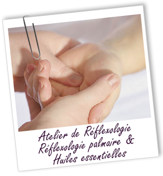Atelier réflexologie - Réflexologie palmaire & huiles essentielles - Aroma-Zone