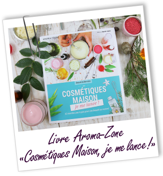 Livre Cosmétique maison, je me lance ! d'Aroma-Zone