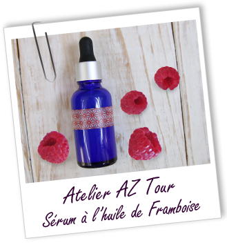 ATELIER AZ TOUR 2017 - Sérum à l'huile de framboise régénérante & protectrice