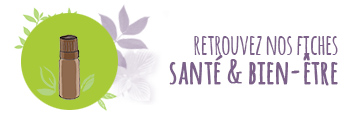 Fiches santé huiles essentielles