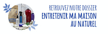 Découvrez notre dossier spécial entretien de la maison
